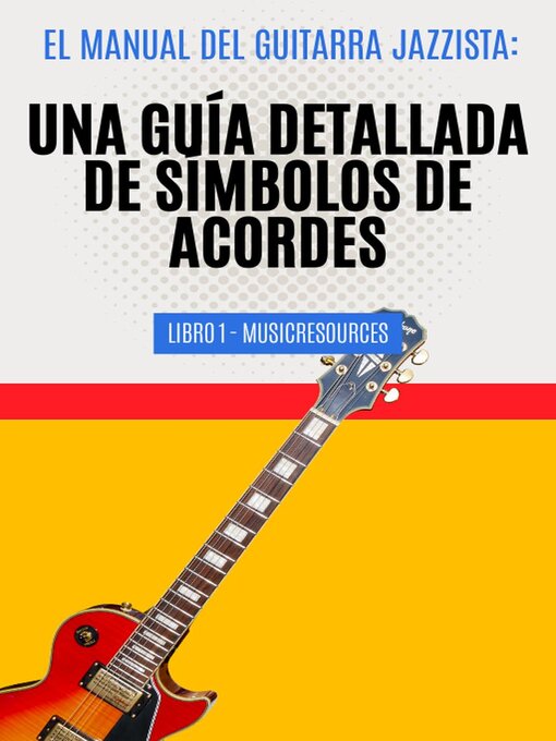 Title details for El Manual del Guitarrista de Jazz by MusicResources - Available